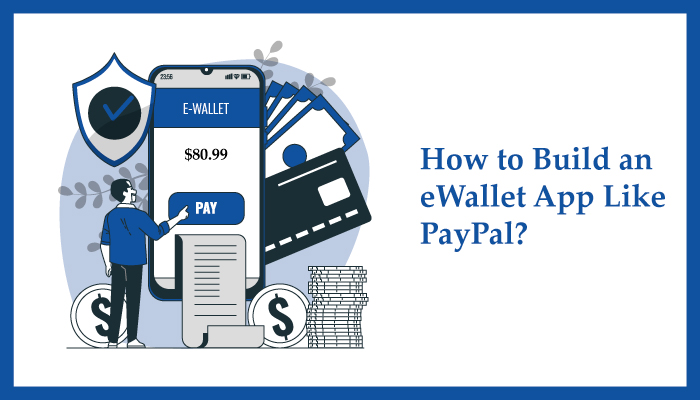 how to build an ewallet app like payPal?
