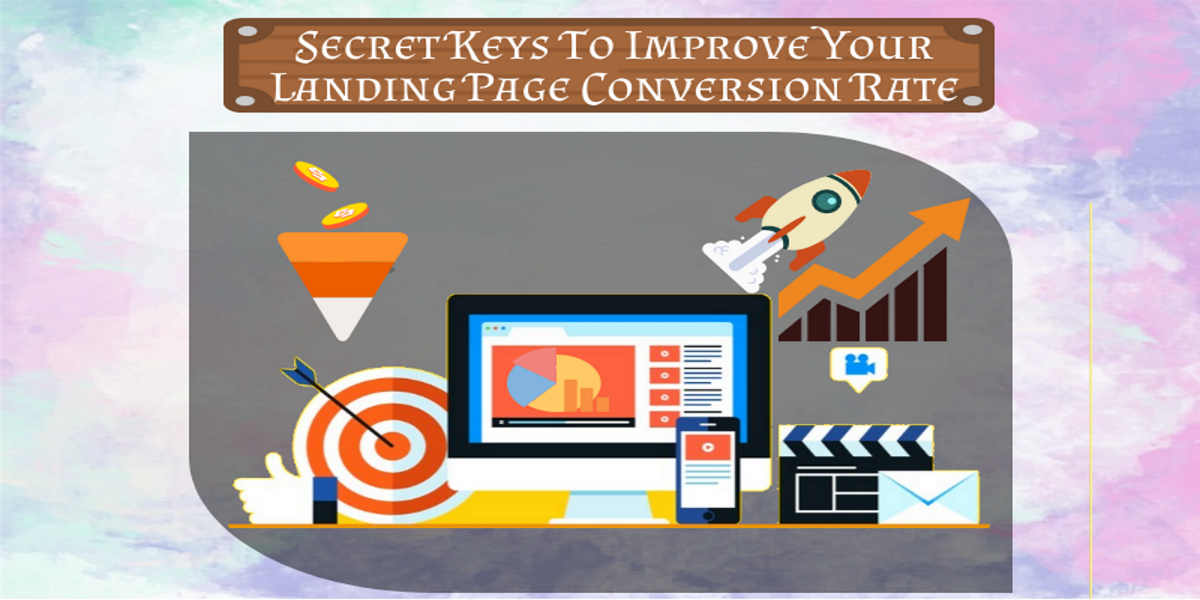 secret keys to improve your landing page conversion rate