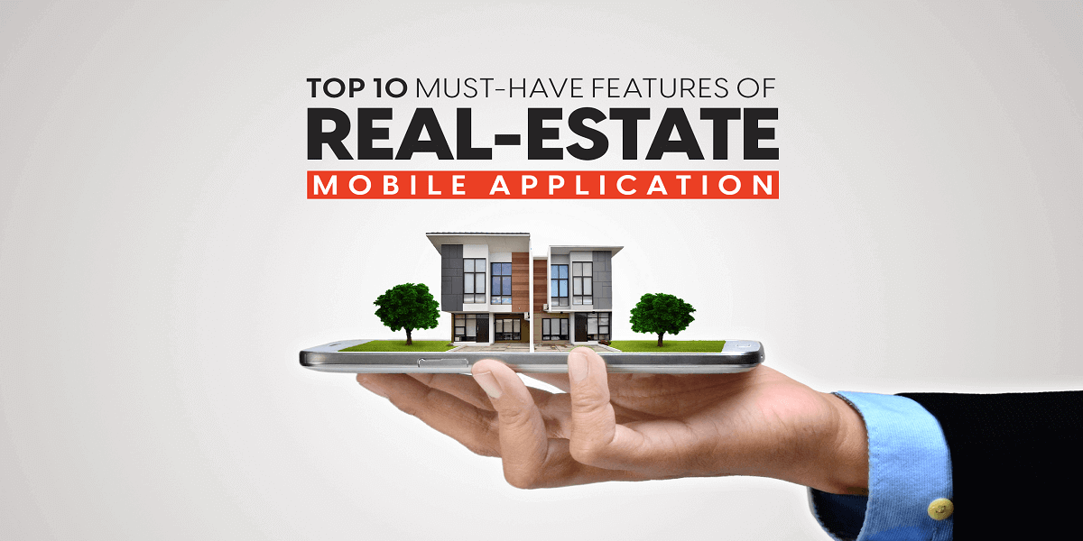 top 10 must have feature of real estate mobile app development