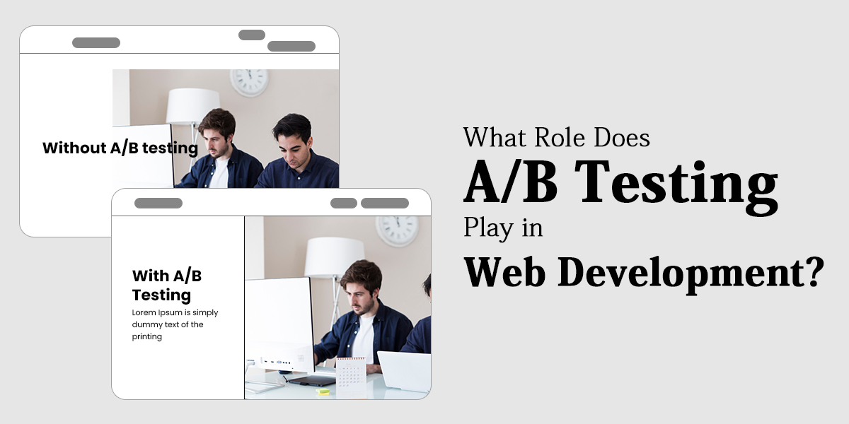 role does a/b testing play in web development