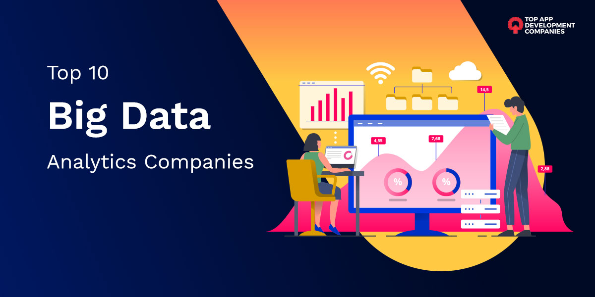Top 10+ Big Data Analytics Companies in 2021