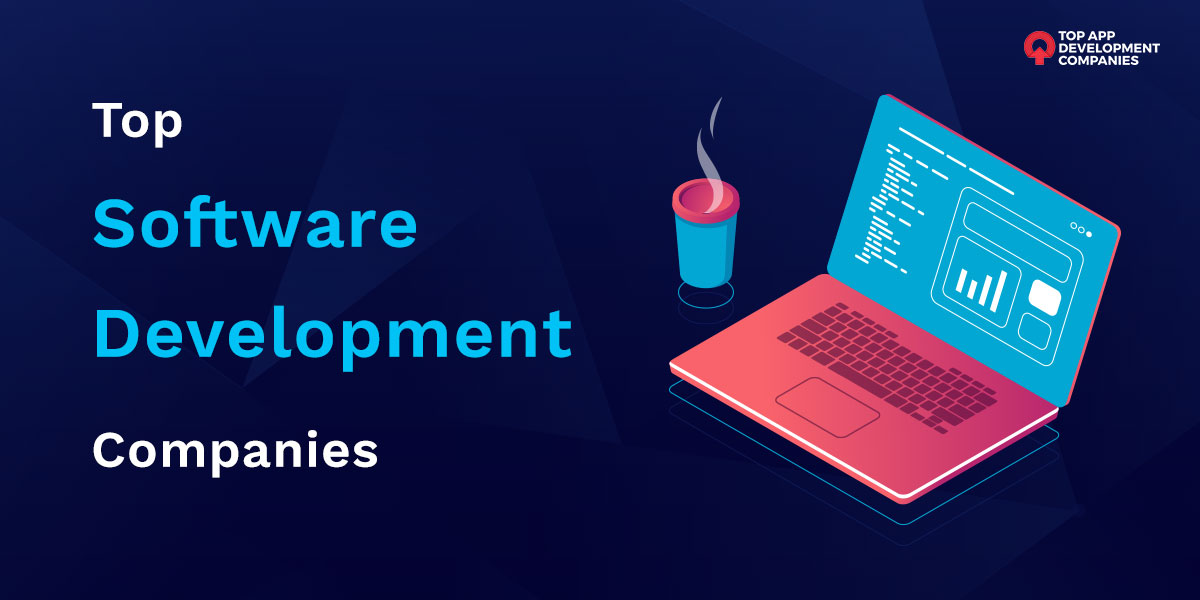 Top 10+ Software Development Companies | Software Developers 2023