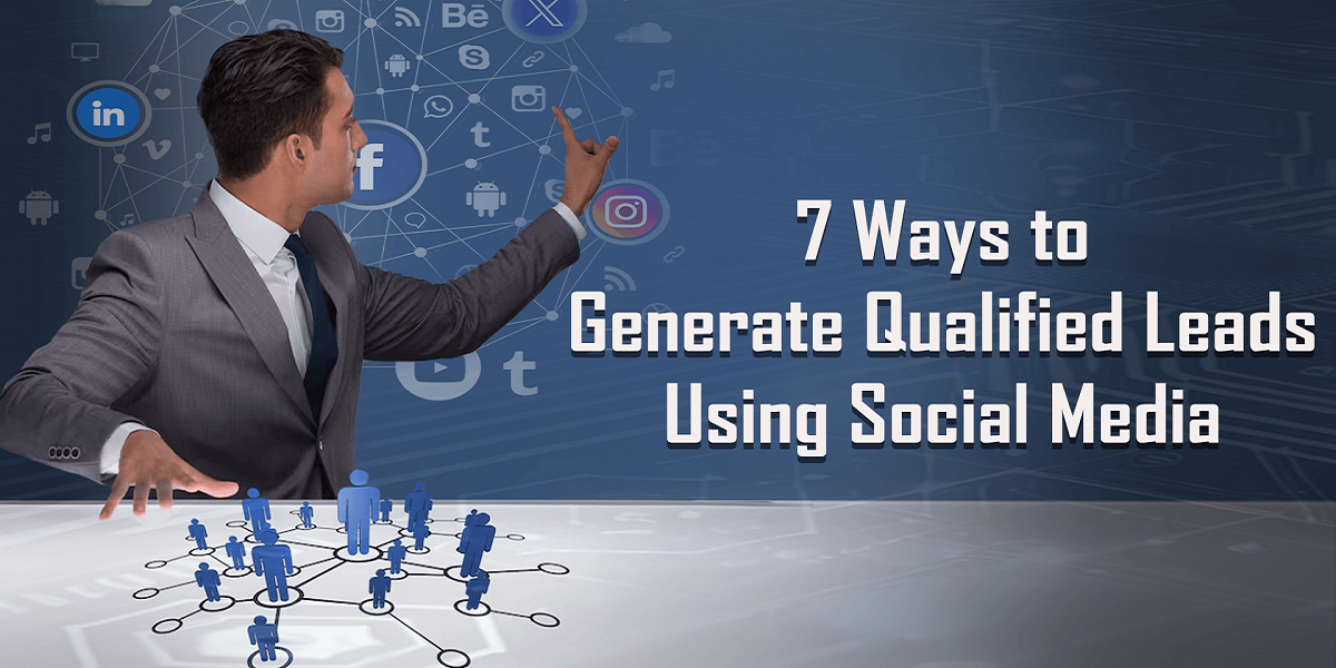 How to Generate Qualified Leads Using Social Media?